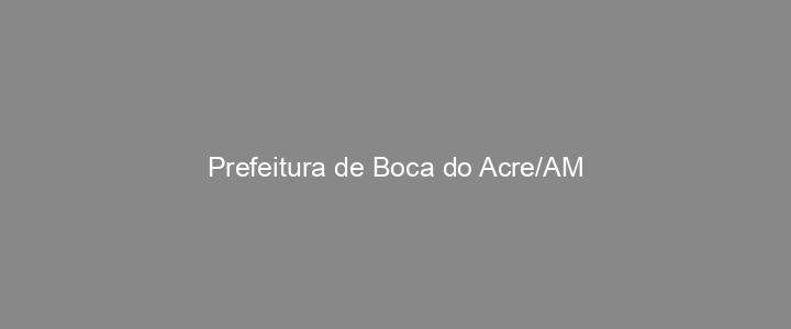 Provas Anteriores Prefeitura de Boca do Acre/AM